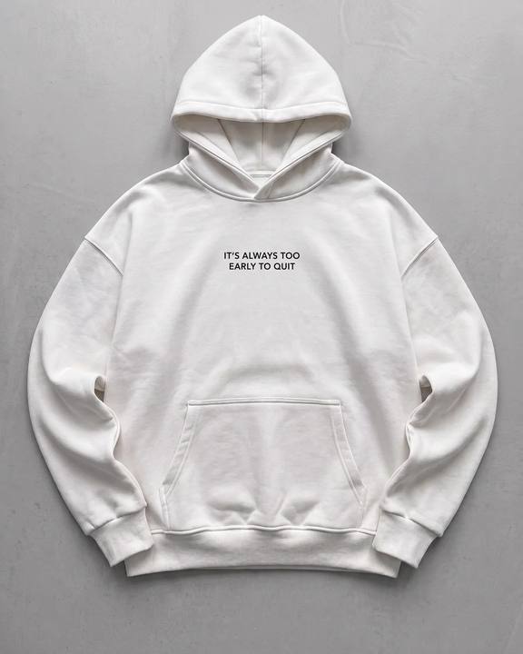 Never Quit Motivational Hoodie - White