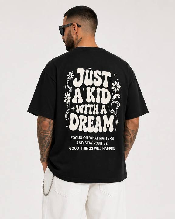 ILEERA® Premium Cotton Oversized Just A Kid With A Dream Back Print T-Shirt