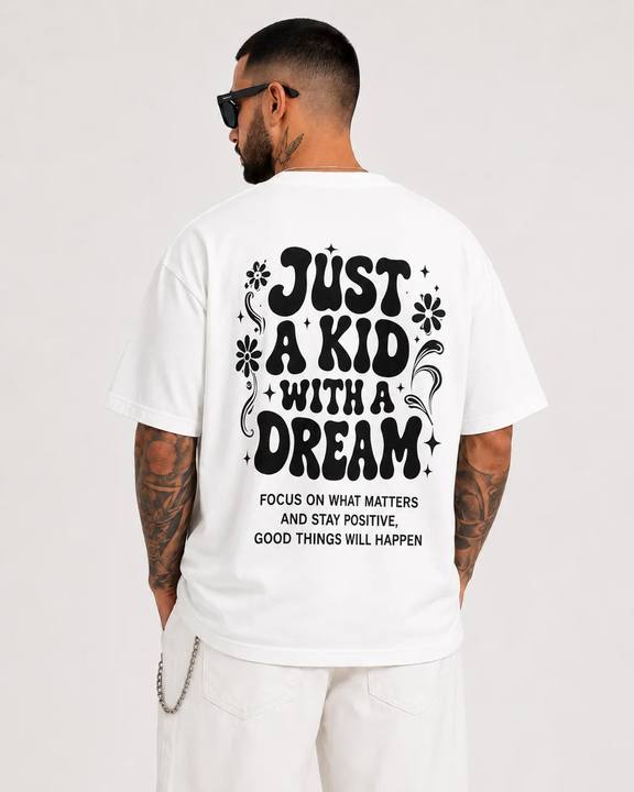 ILEERA® Premium Cotton Oversized Just A Kid With A Dream Back Print T-Shirt