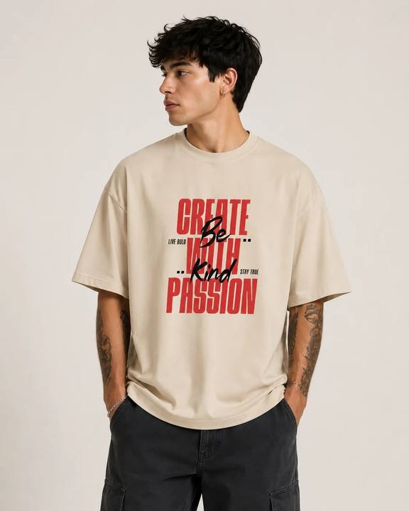 ILEERA® Premium Cotton Oversized Create With Passion Front Print T-Shirt