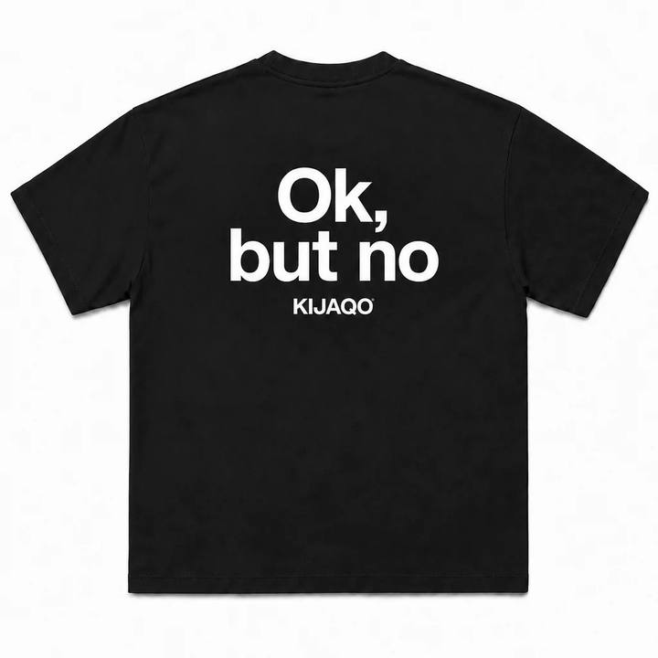 Black "Okay, but no" Oversized T-Shirt